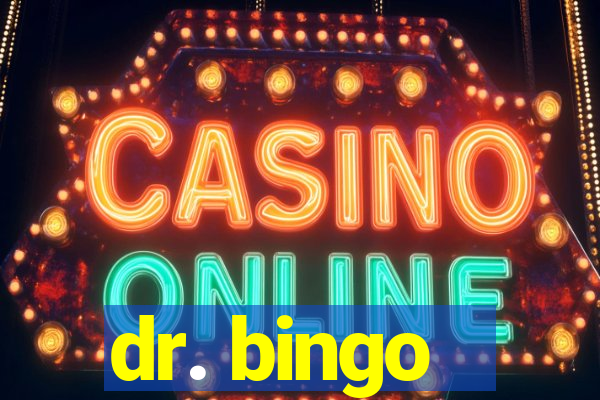 dr. bingo - videobingo   slots